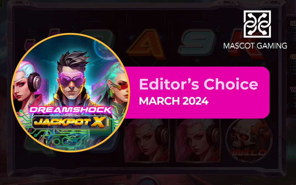 Dreamshock: Jackpot X by Mascot Gaming - Editor’s Choice March 2024
