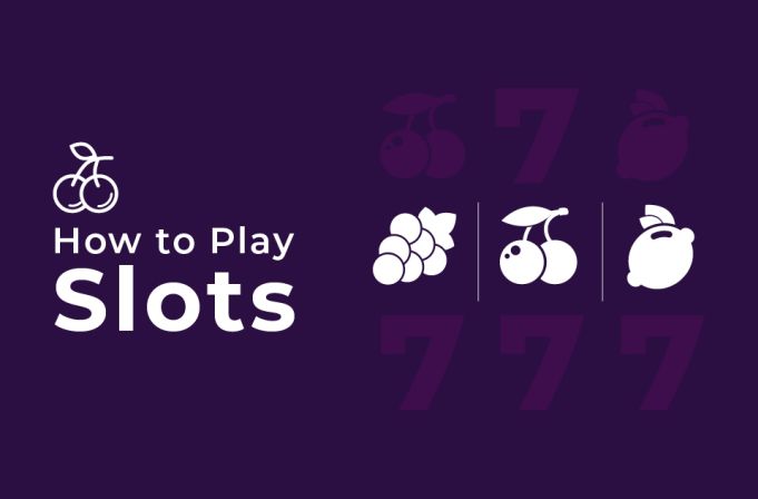How to Play Slots