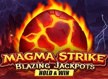 Magma Strike Blazing Jackpots Hold and Win