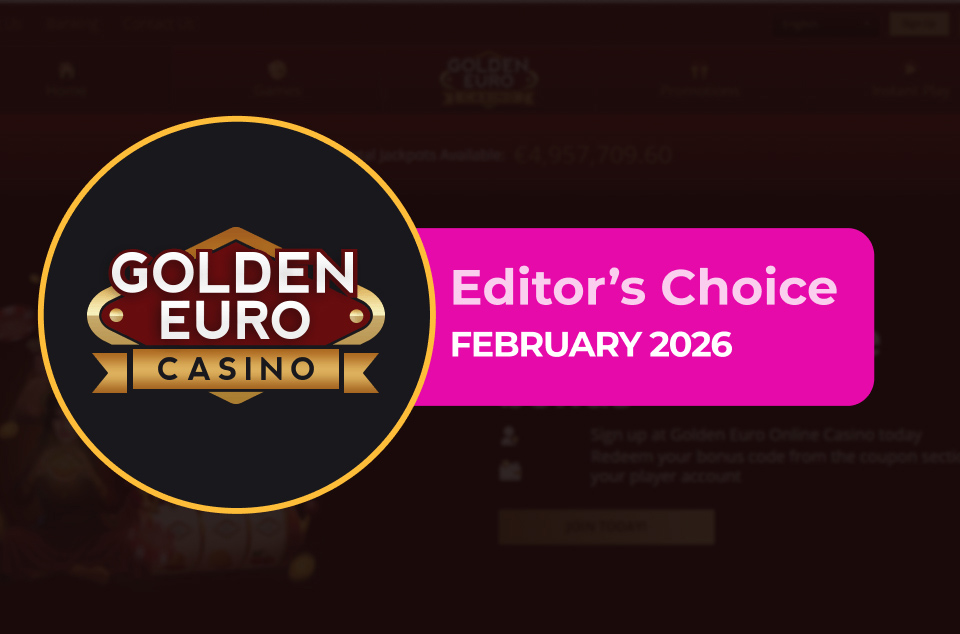 Golden Euro Casino - Editor's Choice February 2026