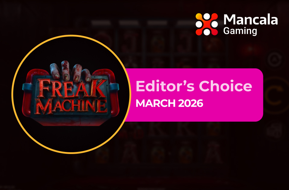 Freak Machine by Mancala Gaming - Editor's Choice March 2026