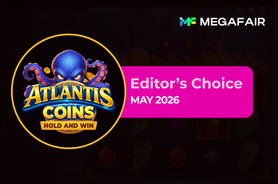 Atlantis Coins Hold and Win by MegaFair - Editor's Choice May 2026