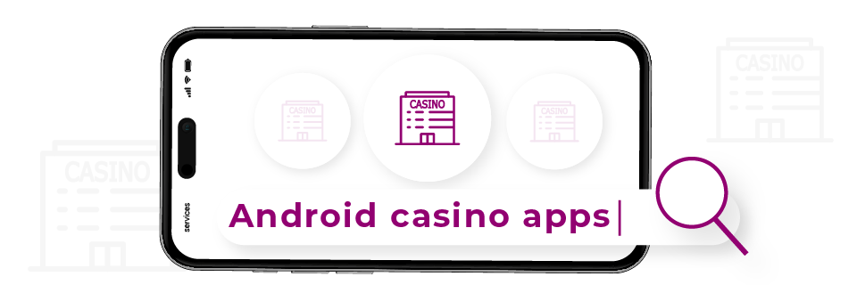 magnifying glass showing what android casinos are